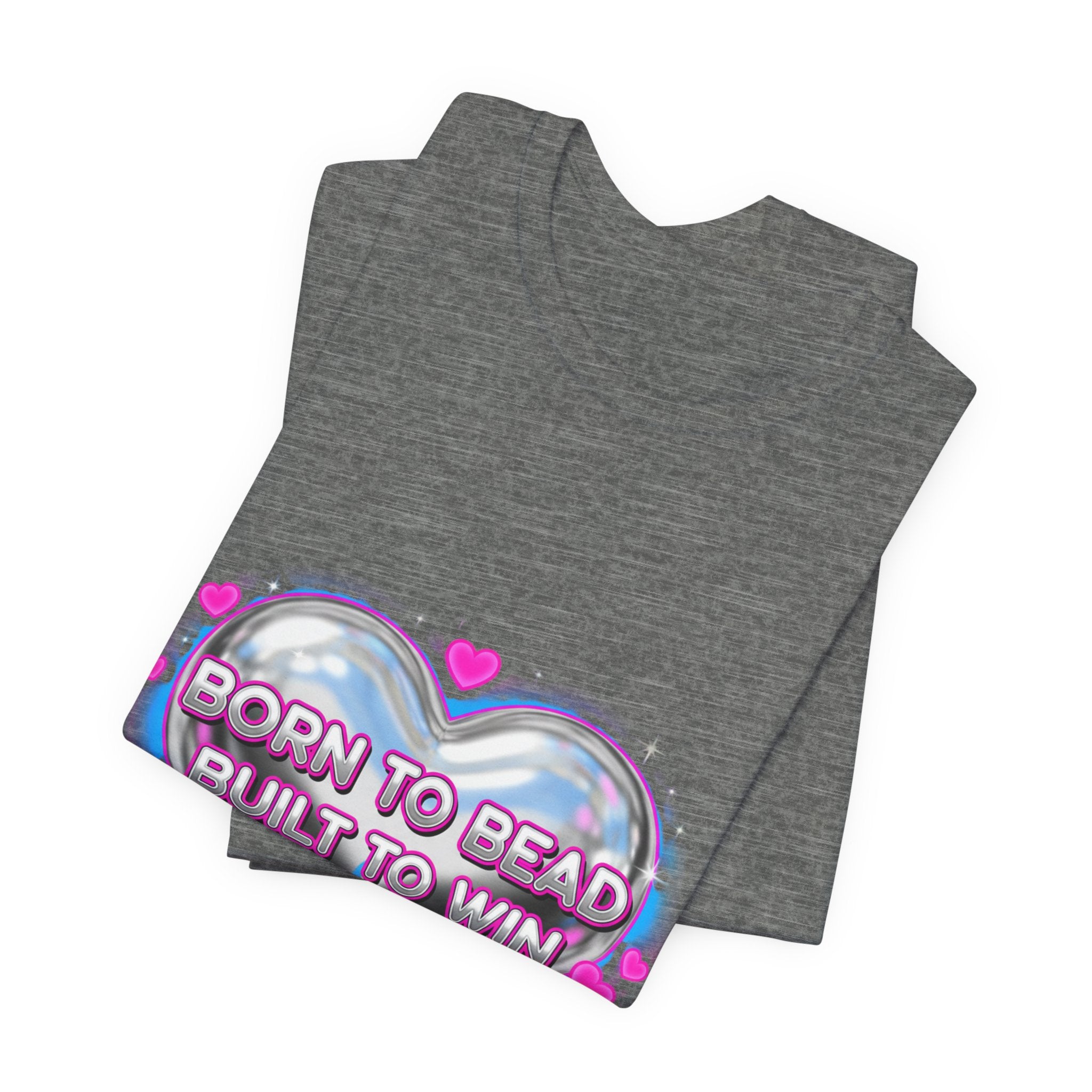 Born to Bead to Built to Win Tee | airbrush shirt, Y2K graffiti, neon cherub